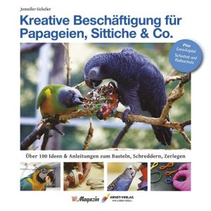 Buchcover 'Kreative Beschäftigung für Papageien, Sittiche & Co.' von Jennifer Gekeler